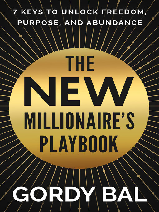 Title details for The New Millionaire's Playbook by Gordy Bal - Available